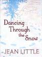 Dancing Through the Snow (2015) by Jean Little