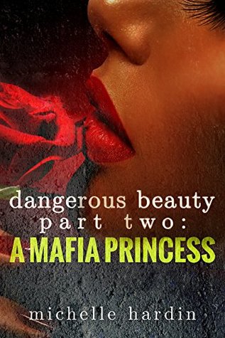 Dangerous Beauty: Part Two: A Mafia Princess (2015)
