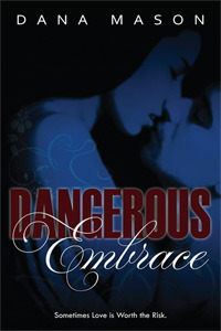 Dangerous Embrace (2012) by Dana Mason