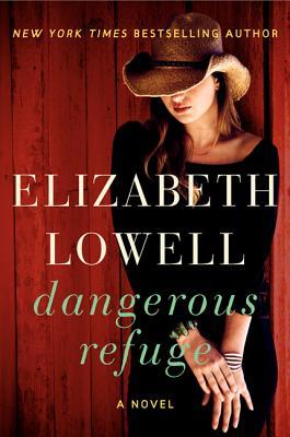 Dangerous Refuge (2013) by Elizabeth Lowell