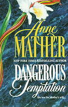 Dangerous Temptation (1997) by Anne Mather