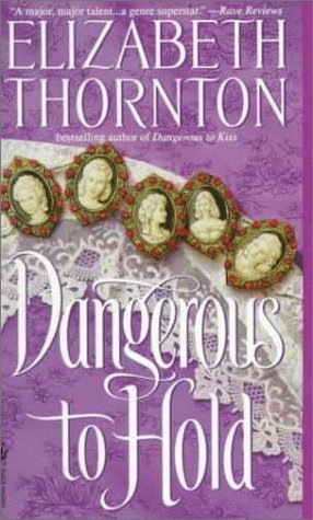 Dangerous to Hold (1996) by Elizabeth Thornton
