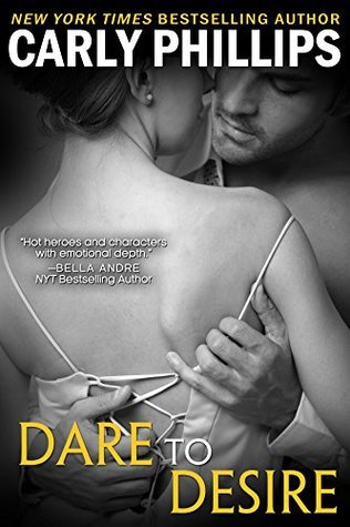Dare to Desire (2014) by Carly Phillips