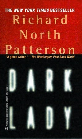 Dark Lady (2000) by Richard North Patterson