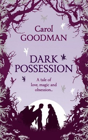 Dark Possession (2013) by Carol Goodman