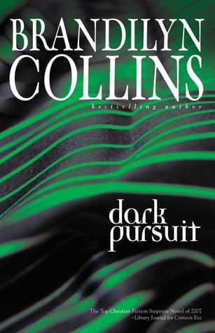 Dark Pursuit (2008) by Brandilyn Collins