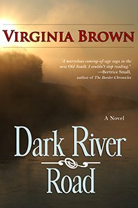 Dark River Road (2011) by Virginia Brown