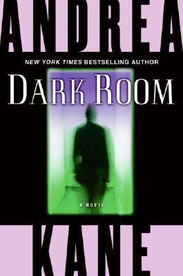 Dark Room (2007) by Andrea Kane