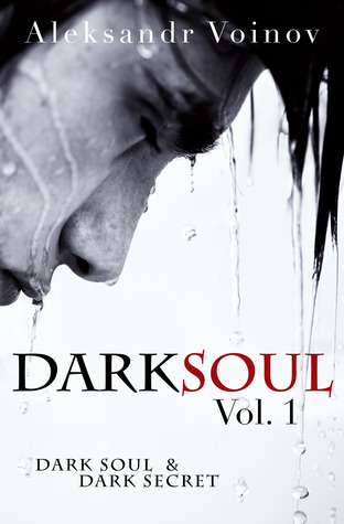 Dark Soul Vol. 1 (2011) by Aleksandr Voinov