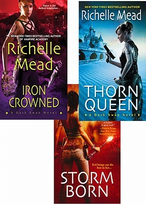 Dark Swan Bundle: Storm Born, Thorn Queen, & Iron Crowned (2011) by Richelle Mead