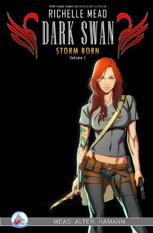 Dark Swan: Storm Born Volume 1 (2012) by Richelle Mead