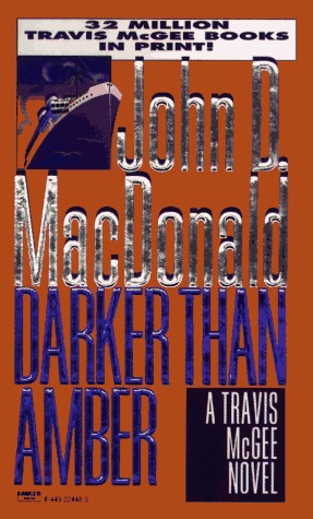 Darker Than Amber (1994) by John D. MacDonald