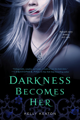 Darkness Becomes Her (2011) by Kelly Keaton