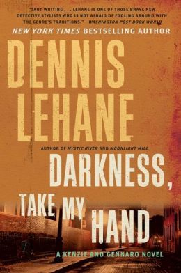 Darkness, Take My Hand (1997) by Dennis Lehane