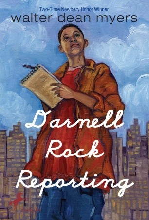 Darnell Rock Reporting (1996) by Walter Dean Myers
