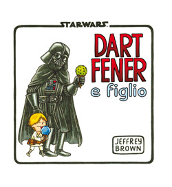 Dart Fener e Figlio (2013) by Jeffrey Brown