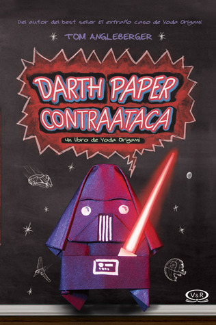 Darth Paper contraataca: Un libro de Yoda Origami (2013) by Tom Angleberger