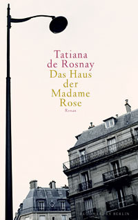 Das Haus Der Madame Rose (2011) by Tatiana de Rosnay