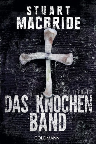 Das Knochenband (2014) by Stuart MacBride