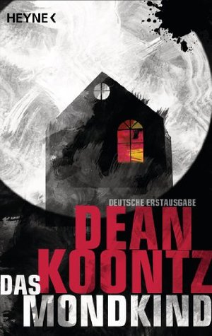 Das Mondkind (2012) by Dean Koontz