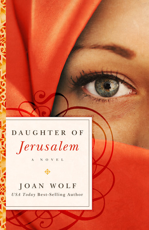 Daughter of Jerusalem (2013) by Joan Wolf