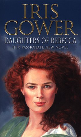 Daughters Of Rebecca (2001) by Iris Gower