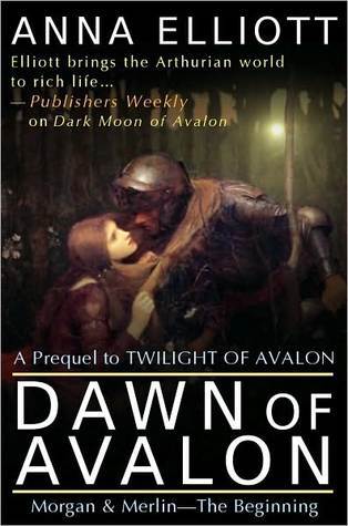 Dawn of Avalon (2000) by Anna Elliott