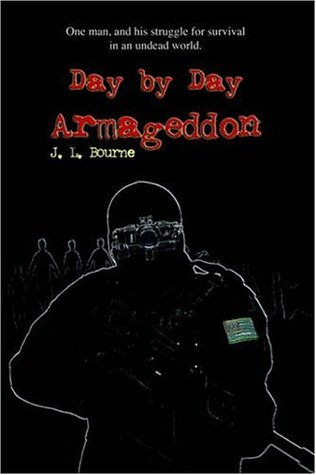 Day by Day Armageddon (2004) by J.L. Bourne