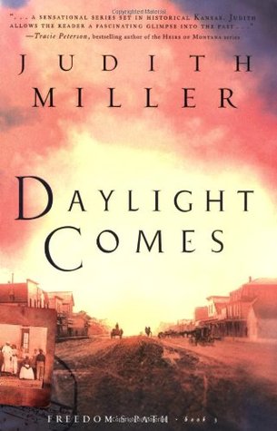 Daylight Comes (2006) by Judith McCoy Miller