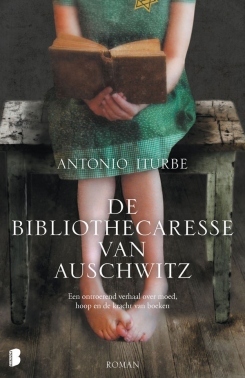 De bibliothecaresse van Auschwitz (2012) by Antonio G. Iturbe