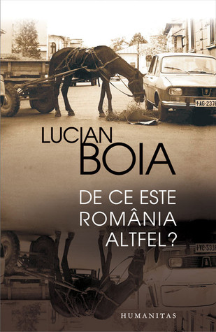 De ce este România altfel? (2012) by Lucian Boia