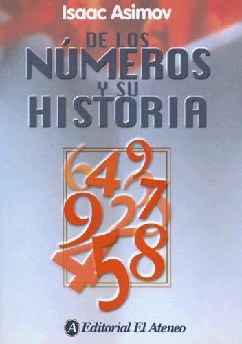 de los Numeros y su Historia (2000) by Isaac Asimov
