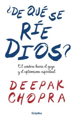 �De Que Se Rie Dios? (2010) by Deepak Chopra