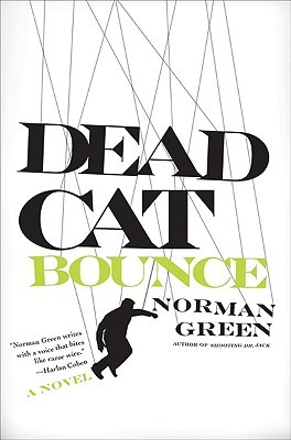Dead Cat Bounce (2006) by Norman Green