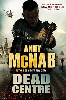 Dead Centre (2012) by Andy McNab