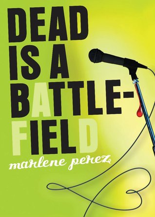 Dead is a Battlefield (2012) by Marlene Perez