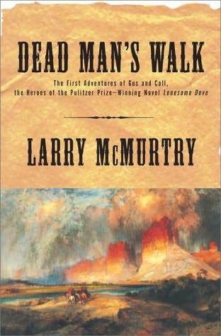 Dead Man's Walk (2000) by Larry McMurtry