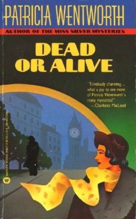 Dead or Alive (1994) by Patricia Wentworth