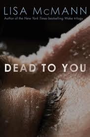 Dead to You (2012) by Lisa McMann
