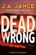 Dead Wrong (2006) by J.A. Jance