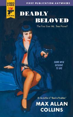 Deadly Beloved (Hard Case Crime #38) (2007) by Max Allan Collins