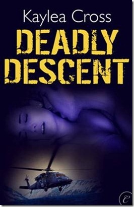 Deadly Descent (2011) by Kaylea Cross