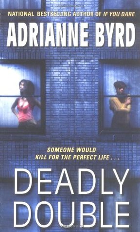 Deadly Double (2005) by Adrianne Byrd