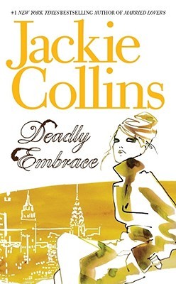 Deadly Embrace (2004) by Jackie Collins