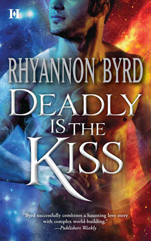 Deadly is the Kiss (2012) by Rhyannon Byrd