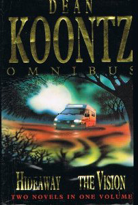 Dean Koontz Omnibus:  Hideaway / The Vision (1994)