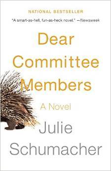 Dear Committee Members (2014) by Julie Schumacher