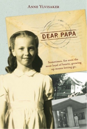 Dear Papa (2007) by Anne Ylvisaker