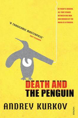 Death and the Penguin (2003) by Andrey Kurkov