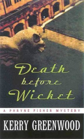 Death Before Wicket (1999) by Kerry Greenwood